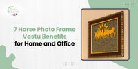 7 Horse Photo Frame Vastu Benefits